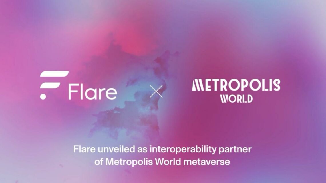 Curated Metaverse Platform Metropolis World Engages Flare as a Key Interoperability Partner